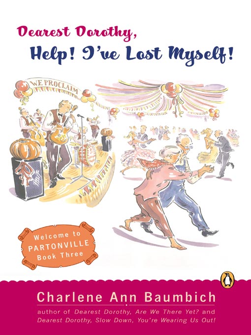 Title details for Dearest Dorothy, Help! I've Lost Myself! by Charlene Ann Baumbich - Available